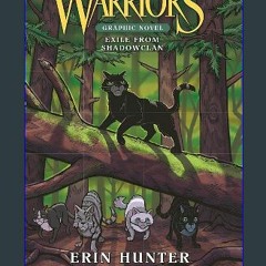 (<E.B.O.O.K.$) 🌟 Warriors: Exile from ShadowClan (Warriors Graphic Novel) Pdf