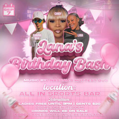 LANA’S BIRTHDAY BASH PROMO MIX SEPTEMBER 7 @GLENTHEDJ @SELECTA AR