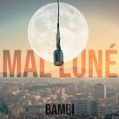 BAMBI - Mal luné