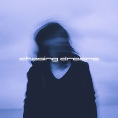Chasing dreams