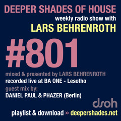 DSOH #801 Deeper Shades Of House w/ guest mix by DANIEL PAUL & PHAZER