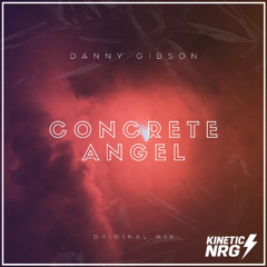 KNRG002 - Danny Gibson - Concrete Angel (Radio Edit)
