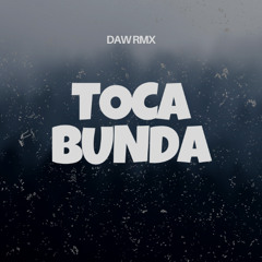 Toca Bunda DAW RMX