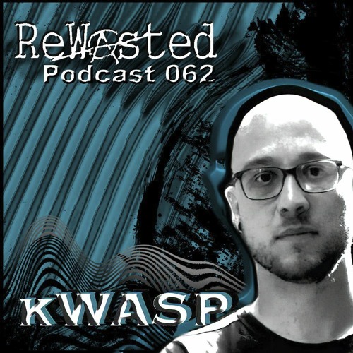 ReWasted Podcast 62 - kWASP