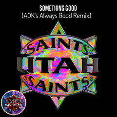 Utah Saints - Something Good (AOK Always Good Remix)