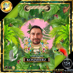 DJ GUEST: KOSIMIERZ - VOYAGER EPISODE 134 - ENCYCLOPEDIA 2025