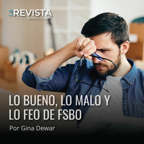 Stream episode LO BUENO, LO MALO Y LO FEO DE FSBO by La Revista ...