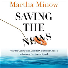 [ACCESS] EPUB 💛 Saving the News: Why the Constitution Calls for Government Action to