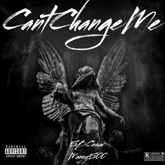Cant Change Me - 5B Cesar, Manny500