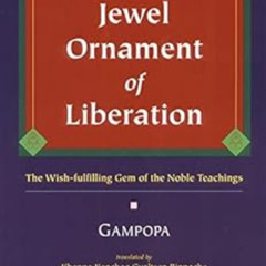 [DOWNLOAD] EBOOK 📖 The Jewel Ornament of Liberation: The Wish-Fulfilling Gem of the