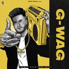 G Wag - Romey Maan | New Punjabi Songs 2021