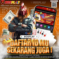 DAFTAR SITUS BOSPLAY {| MAIN DI SINI NEW MEMBER PASTI CUAN SETIAP HARINYA