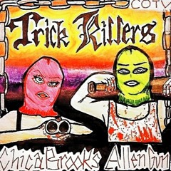 TRICK KILLERS (FT. CHICA BROOKS) [PROD. AXGX DA BOOGEYMAN]