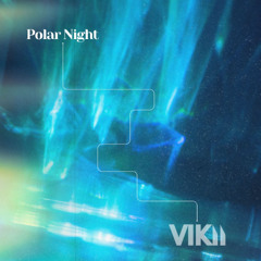 VIKII - Polar Night [FREE DOWNLOAD]