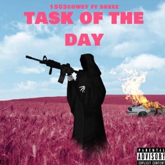 Task of the day ft. Skeez