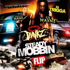 Lil Wayne Ft Gucci Mane - STEADY MOBBIN' [DVNKZ FLIP]