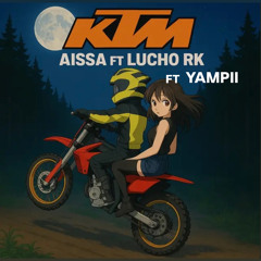 Aissa Ft Lucho RK - KTM (Cover by Yampii)
