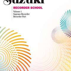[DOWNLOAD] KINDLE ☑️ Suzuki Recorder School: Soprano Recorder (Volume 1) (Suzuki Reco