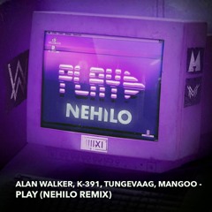 #PRESSPLAY Alan Walker, K-391, Tungevaag, Mangoo - PLAY (Nehilo Remix) (FREE DOWNLOAD)