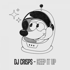 DJ Crisps - Keep It Up