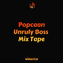 Popcaan Unruly Boss MixTape by Dj Gat