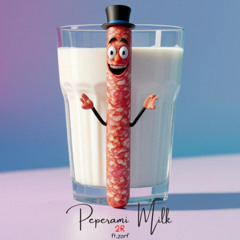 Peperami Milk ft. zorf
