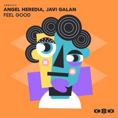 Angel Heredia & Javi Galan - FEEL GOOD (Radio Mix)