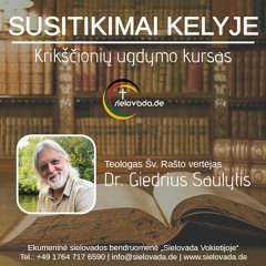 Krikščionių Ugdymo Kursas  IV Tema Netikėjimas . Dr. Giedrius Saulytis