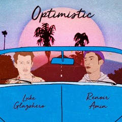 Optimistic (feat. Renoir Amin)