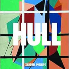[View] KINDLE 📘 HULL by Xan Phillips [EPUB KINDLE PDF EBOOK]
