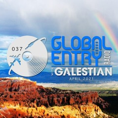 Global Entry Radio 037 [Apr. 2021]