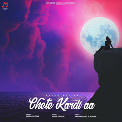 CHETE KARDE A  | SEERA BUTTAR | MIND FRIQUE | HARMAN GILL X HUSAN