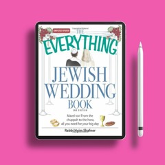 The Everything Jewish Wedding Book: Mazel tov! From the chuppah to the hora, all you need for y