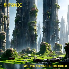 Are You Staying in Breakbeat