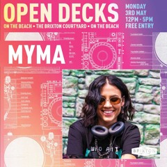 Brixton Courtyard, Open Decks - MYMA