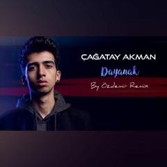 Çağatay Akman - Dayanak ( By Özdemir Remix )