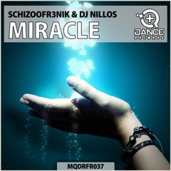 Schizoofr3nik & DJ Nillos - Miracle
