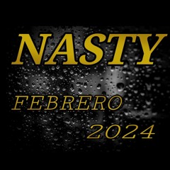 NASTY - SET FEBRERO 2024