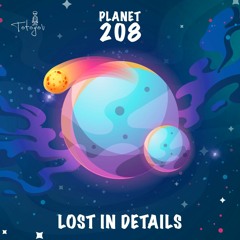Planet 208 - Lost in Details