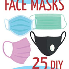 Get KINDLE 📂 Homemade Face Masks: 25 DIY Face Masks for Home and Travel. Making Diff