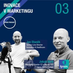 Epizoda 03 - Inovace v marketingu