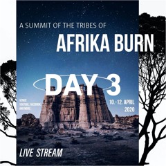 Snake SA - A Summit Of The Tribes - Day 3 Closing Set @ Afrikaburn Live Stream