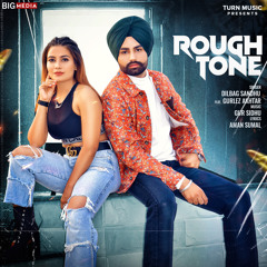 Rough Tone (feat. Gurlez Akhtar)