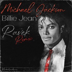 Michael Jackson - Billie Jean (Ravek Remix)[FREE DOWNLOAD]