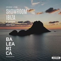 Showroom Ibiza by Escribano #168 [17 - 04 - 2022] [Balearica Radio]
