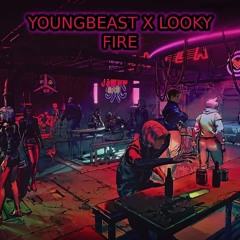 YOUNG BEAST X LOOKY - FIRE