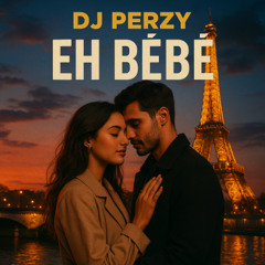 🔥 DJ PERZY – EH BÉBÉ 🇫🇷🌧️ (Sad French Afrobeats) 🌧️