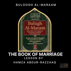Episode 1 Buloogh al-Maraam: The Book of Marriage|Masjid Ibn Baaz