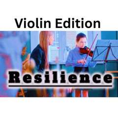 Resilience (Violin Edition) Copyright Free Music (LGO)