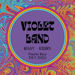 Violet Land - BDAY MIX -JULY 2023